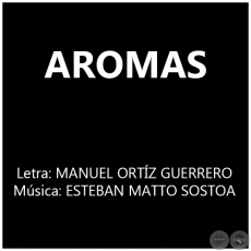AROMAS - Música: ESTEBAN MATTO SOSTOA